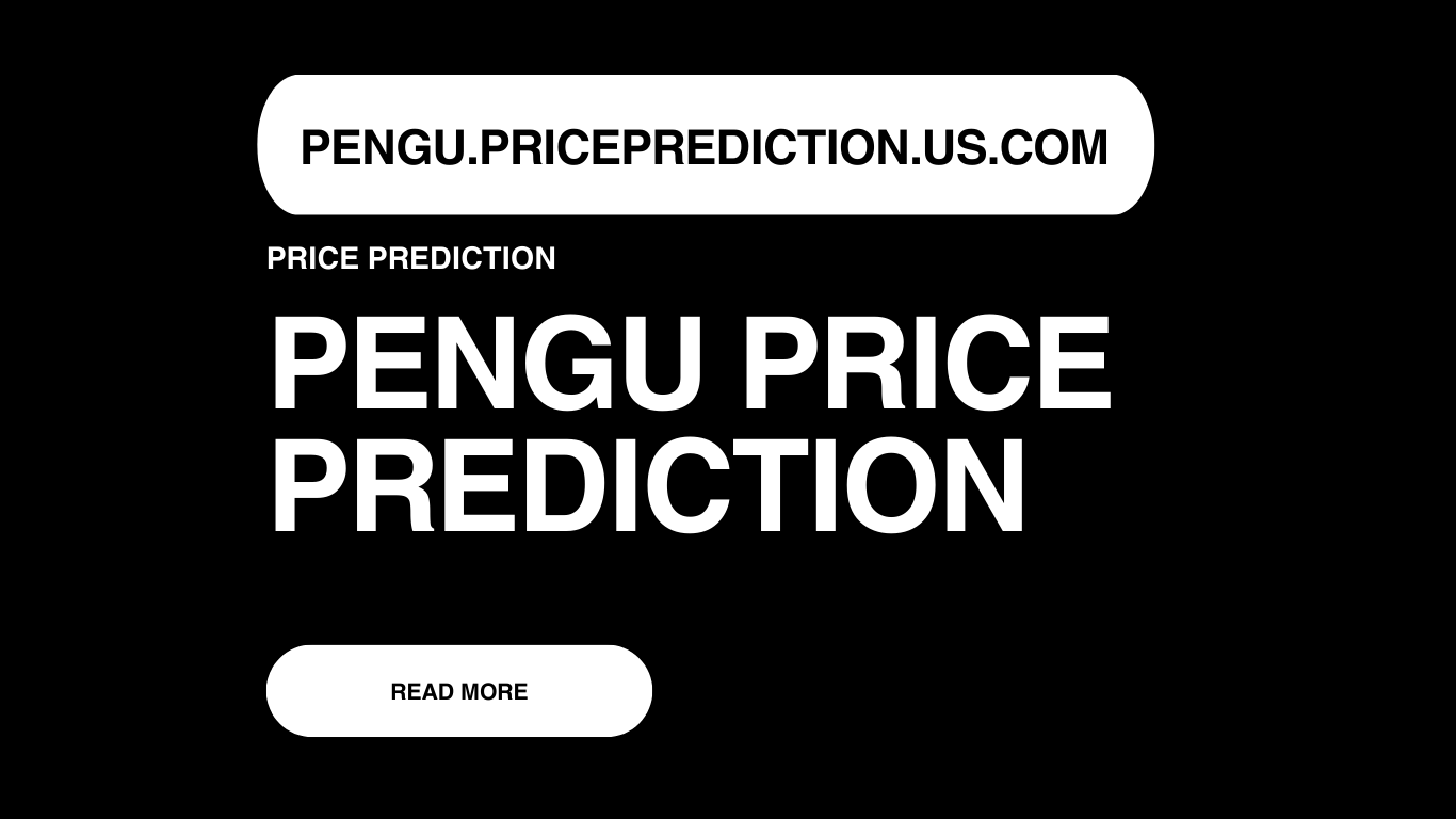 Pengu Price Prediction | Pengu Forecast 2025, 2030, 2040